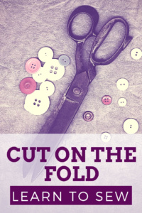 Learn how to Sew and Cut on the Fold #Sewing #SewingPattern #BeginnerSewing