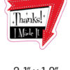 Thanks! I Made It - 3 pack - 2" Stickers - Waterproof - Image 2