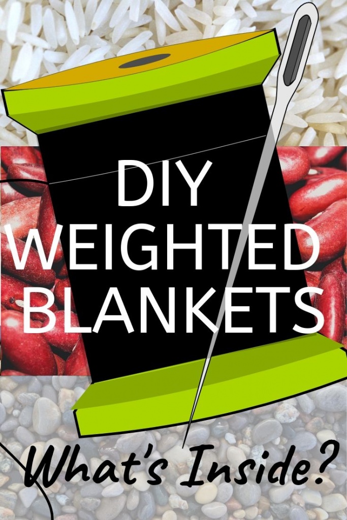 DIY weighted Blankets. What's inside?