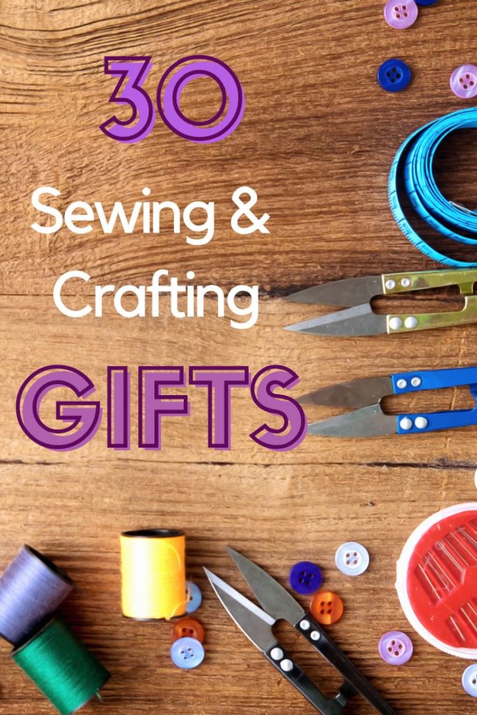 30 sewing & craft Gifts surrounded by images of thread buttons and thread snips