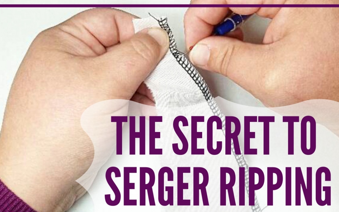 The secret to serger/overlocker ripping and removal