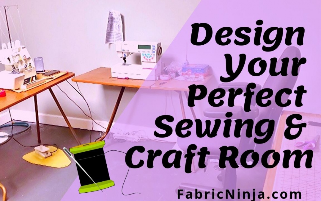 The Sewing Room Fashion Sewing and Sustainability Blog - How To Design The  Ultimate Craft Room For Beginners